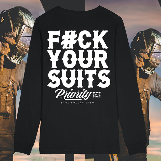 F#CK YOUR SUITS!!