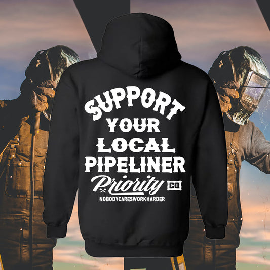 SUPPORT YOUR LOCAL PIPELINER Hoodie