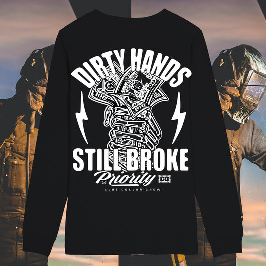 DIRTY HANDS STILL BROKE LONG SLEEVE